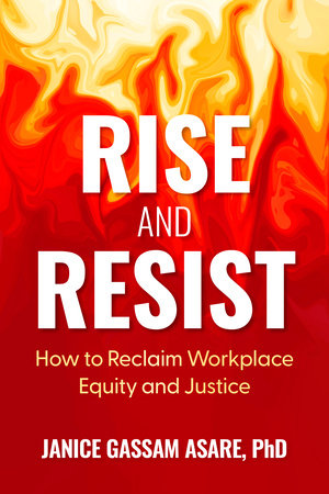 Rise and Resist by Janice Gassam Asare, PhD