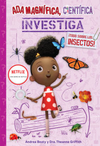 Ada Magnífica, científica, investiga: ¡Todo sobre los insectos! / Ada Twist, Sci entist: Bug Bonanza!
