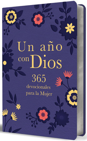 Un año con Dios: 365 devocionales para la mujer / A Year with God. Purple Leathe rsoft: 365 Devotions for Women