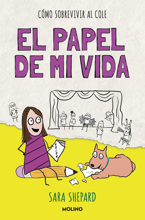 El papel de mi vida / Penny Draws a School Play by Sarah Shepard