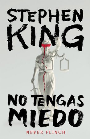 Never Flinch (No tengas miedo) Spanish Edition by Stephen King