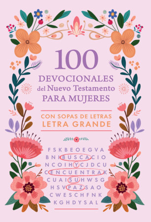 100 devocionales para mujeres del Nuevo Testamento: con sopas de letras  Letra Grande / 100 Devotionals for Women from the New Testament: With Word Searches by Origen