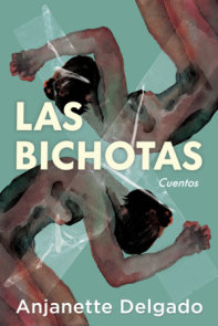 Las bichotas. Cuentos / The Bichotas. Short Stories