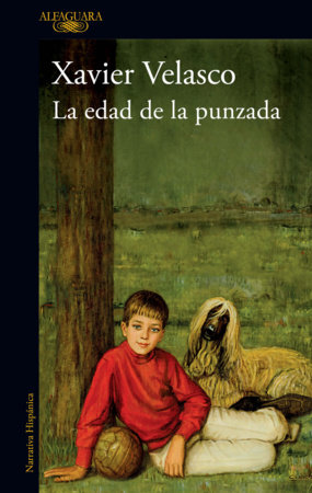 La edad de la punzada / The Age of the Sting by Xavier Velasco