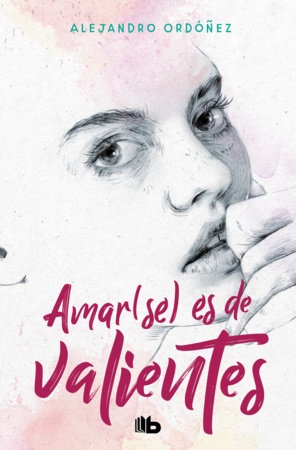 Amar(se) es de valientes / Loving Yourself Is for the Brave by Alejandro Ordóñez