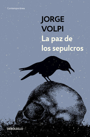 La paz de los sepulcros/ Peace in the Graves by Jorge Volpi