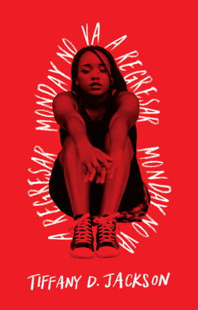 Monday no va a regresar / Monday's not coming by Tiffany D. Jackson