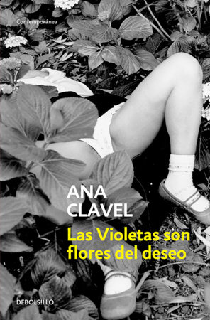 Las violetas son flores del deseo / Violets Are Flowers of Desire by Ana Clavel