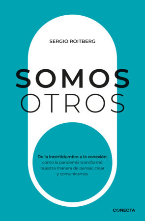 Somos otros / We are others by Sergio Roitberg