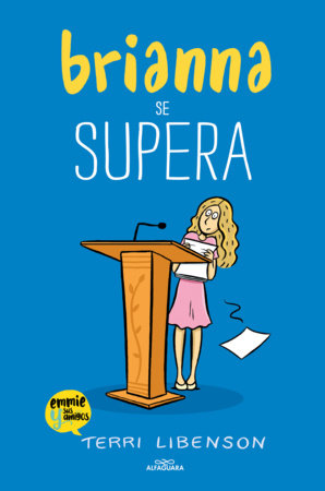 Brianna se supera / Becoming Brianna by Terri Libenson