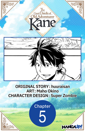 The Good Deeds of Old Adventurer Kane #005 by huuraisan and Maho Okino