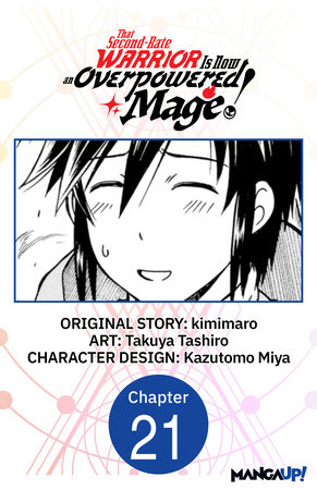 That Second-Rate Warrior Is Now an Overpowered Mage! #021 by kimimaro and Takuya Tashiro