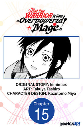 That Second-Rate Warrior Is Now an Overpowered Mage! #015 by kimimaro and Takuya Tashiro
