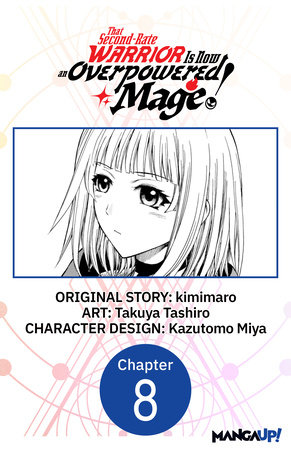 That Second-Rate Warrior Is Now an Overpowered Mage! #008 by kimimaro and Takuya Tashiro