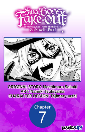 Final Boss Fake-out: The Protagonist Thinks She Killed Me So Now I'm Free! #007 by Mochimaru Sakaki and Namiki Tsukiyama