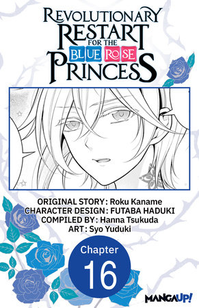 Revolutionary Restart for The Blue Rose Princess #016 by Roku Kaname and Syo Yuduki