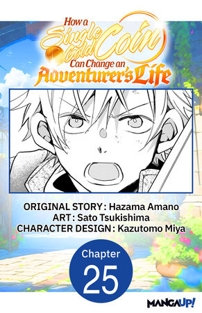 How a Single Gold Coin Can Change an Adventurer's Life #025 by Hazama Amano and Sato Tsukishima