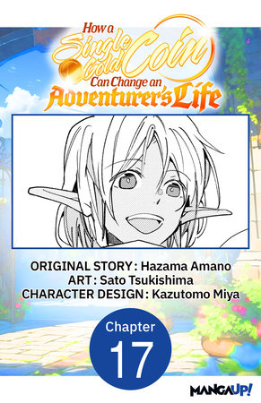 How a Single Gold Coin Can Change an Adventurer's Life #017 by Hazama Amano and Sato Tsukishima