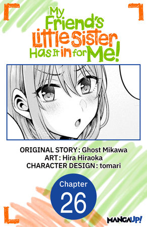 My Friend's Little Sister Has It in for Me! #026 by Ghost Mikawa and Hira Hiraoka