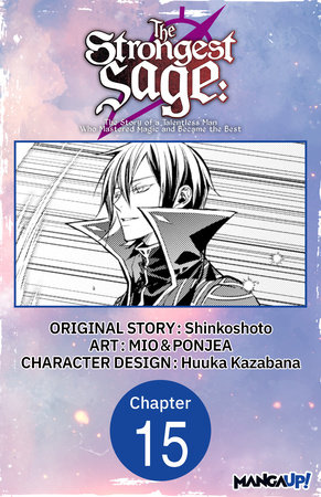 The Strongest Sage: The Story of a Talentless Man Who Mastered Magic and Became the Best #015 by Shinkoshoto, MIO and PONJEA