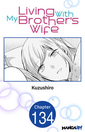 Living With My Brother's Wife #134 by Kuzushiro