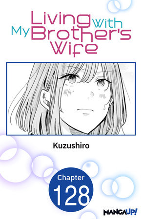 Living With My Brother's Wife #128 by Kuzushiro