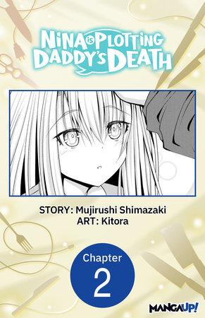 Nina is Plotting Daddy's Death #002 by Mujirushi Shimazaki and KITORA