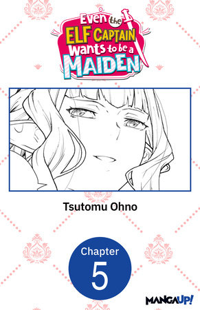Even the Elf Captain Wants to be a Maiden #005 by Tsutomu Ohno