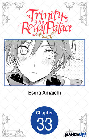 Trinity of the Royal Palace #033 by Esora Amaichi