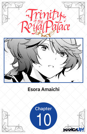 Trinity of the Royal Palace #010 by Esora Amaichi