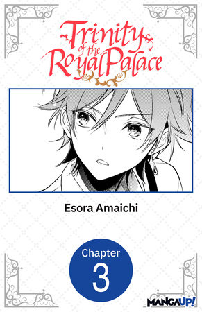 Trinity of the Royal Palace #003 by Esora Amaichi