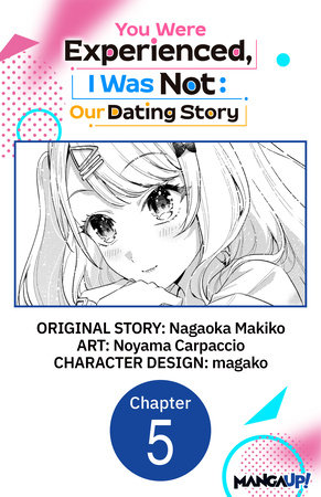 You Were Experienced, I Was Not: Our Dating Story #005 by Nagaoka Makiko and Noyama Carpaccio