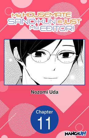 My Housemate Sano-kun Is Just My Editor! #011 by Nozomi Uda