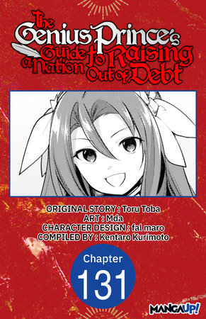 The Genius Prince's Guide to Raising a Nation Out of Debt #131 by Toru Toba, Mda and Kentaro Kurimoto