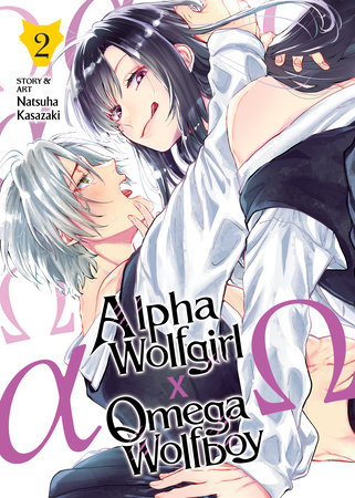 Alpha Wolfgirl x Omega Wolfboy Vol. 2 by Natsuha Kasazaki