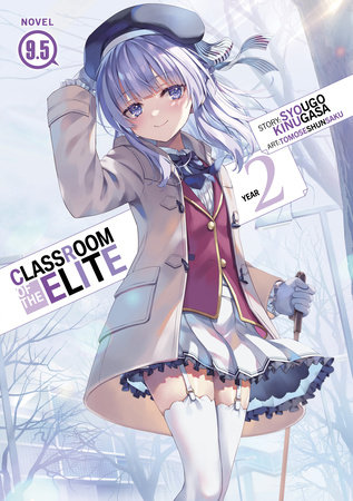Classroom of the Elite: Year 2 (Light Novel) Vol. 9.5 by Syougo Kinugasa