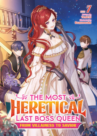 The Most Heretical Last Boss Queen: From Villainess to Savior (Light Novel)  Vol. 7 by Tenichi: 9798891602953