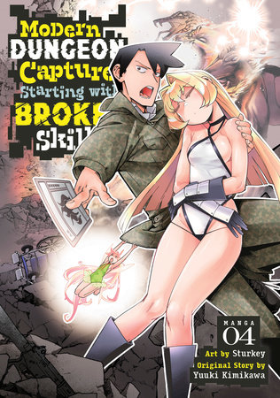 Modern Dungeon Capture Starting with Broken Skills (Manga) Vol. 4 by Yuuki Kimikawa