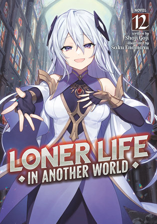 Loner Life in Another World (Light Novel) Vol. 12 by Shoji Goji