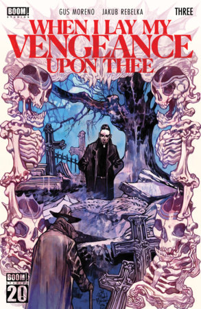 When I Lay My Vengeance Upon Thee #3 by Gus Moreno