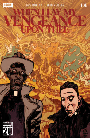 When I Lay My Vengeance Upon Thee #5 by Gus Moreno