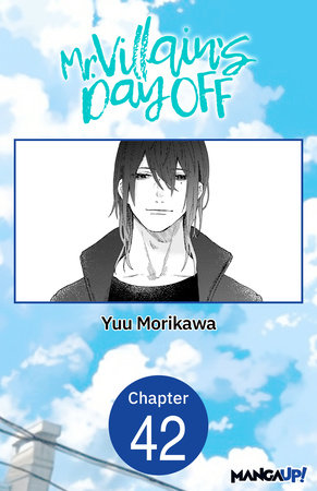 Mr. Villain's Day Off #042 by Yuu Morikawa