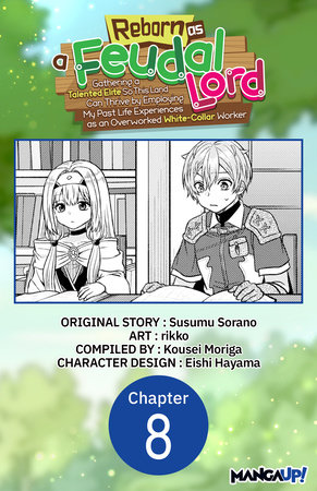 Reborn as a Feudal Lord Gathering a Talented Elite So This Land Can Thrive by Employing My Past Life Experiences as an Overworked White-Collar Worker #008 by Susumu Sorano and rikko