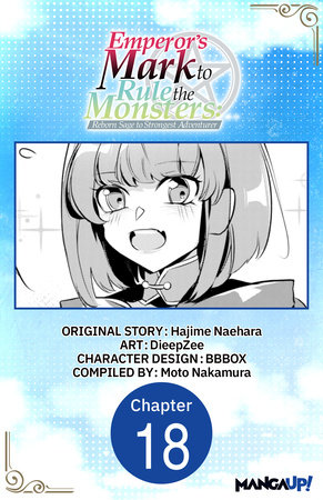 Emperor's Mark to Rule the Monsters: Reborn Sage to Strongest Adventurer #018 by Hajime Naehara, DieepZee, BBBOX, Moto Nakamura
