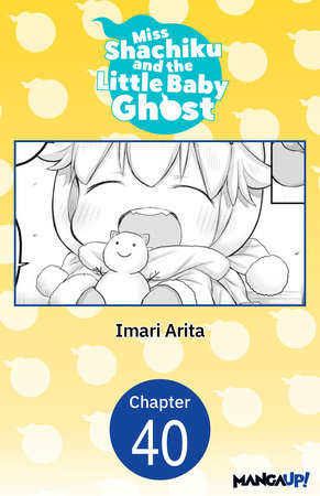 Miss Shachiku and the Little Baby Ghost #040 by Imari Arita