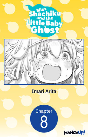 Miss Shachiku and the Little Baby Ghost #008 by Imari Arita