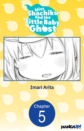 Miss Shachiku and the Little Baby Ghost #005 by Imari Arita