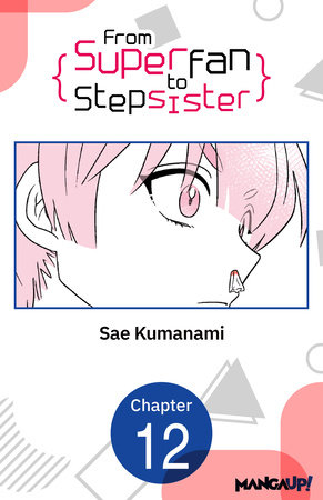 From Superfan to Stepsister #012 by Sae Kumanami