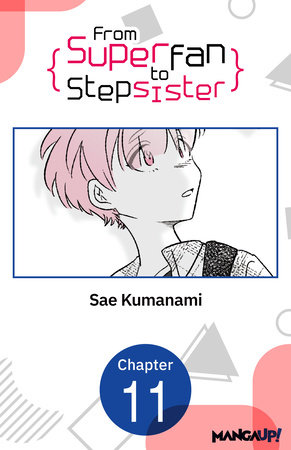 From Superfan to Stepsister #011 by Sae Kumanami