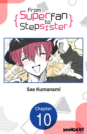 From Superfan to Stepsister #010 by Sae Kumanami